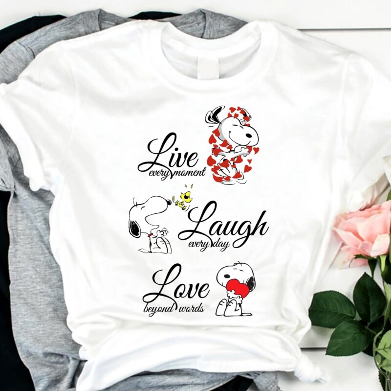 Live In The Moment Laugh Every Day Love Beyond Words Snoopy T Shirt 1