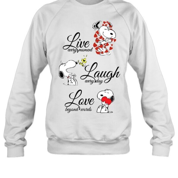 Live In The Moment Laugh Every Day Love Beyond Words Snoopy T Shirt 3