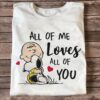 Snoopy All Of Me Loves All Of You T Shirt 1